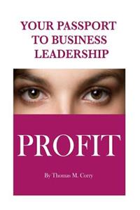 Your Passport To Business Leadership