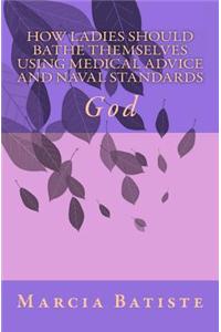 How Ladies Should Bathe Themselves Using Medical Advice and Naval Standards