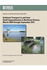 Sediment Transport to and from Small Impoundments in Northeast Kansas, March 2009 through September 2011