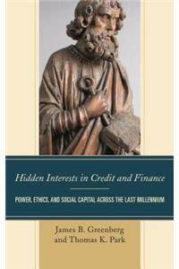 Hidden Interests in Credit and Finance