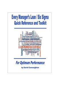 Every Manager's Lean / Six Sigma Quick Reference and Toolkit