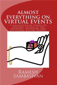 Virtual Events - Almost everything on virtual events.