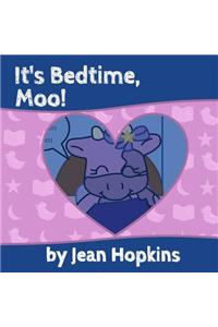 It's Bedtime, Moo!