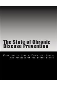 The State of Chronic Disease Prevention