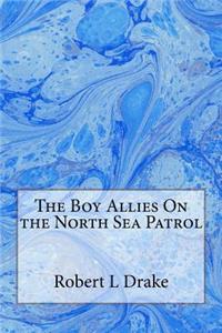 Boy Allies On the North Sea Patrol
