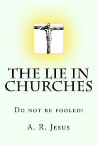 The Lie in Churches
