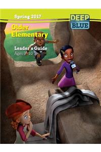 Deep Blue Older Elementary Leaders Guide - Spring 2017 Quarter