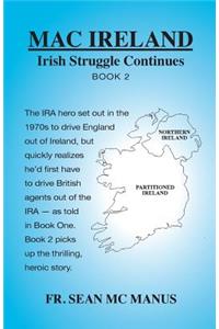 MAC IRELAND Irish Struggle Continues Book 2