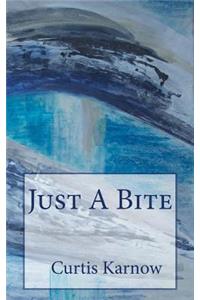 Just A Bite