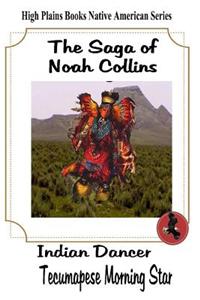 The Saga of Noah Collins: Indian Dancer