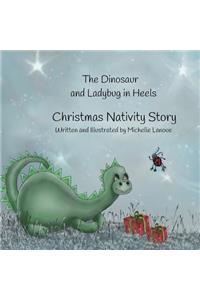 The Dinosaur and Ladybug in Heels Christmas Nativity Story