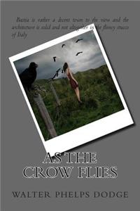 As The Crow Flies