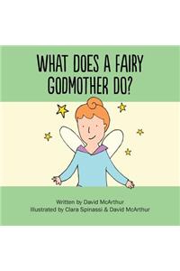 What Does A Fairy Godmother Do?