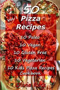 50 Pizza Recipes 10 Paleo 10 Vegan 10 Gluten Free 10 Vegetarian 10 Kids Pizza Recipes Cookbook