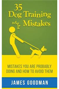 35 Dog Training Mistakes