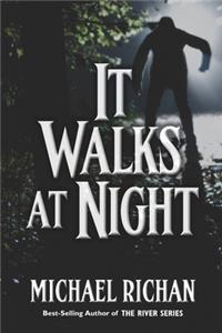 It Walks At Night