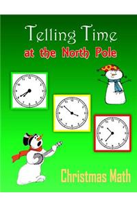 Telling Time at the North Pole (Christmas Math)