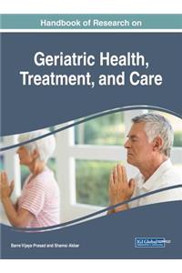 Handbook of Research on Geriatric Health, Treatment, and Care