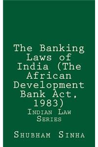 The Banking Laws of India (The African Development Bank Act, 1983)