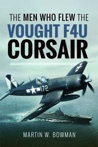 Men Who Flew Vought F4u Corsair