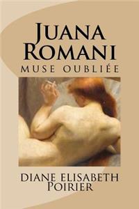 Juana Romani muse oubliée