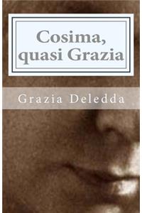 Cosima, Quasi Grazia