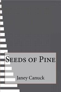 Seeds of Pine