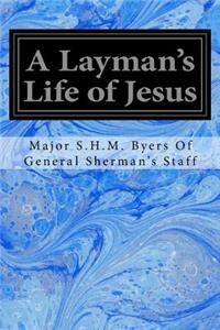 Layman's Life of Jesus