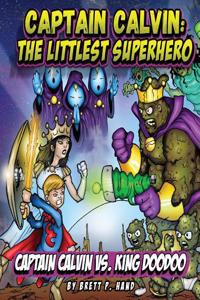 Captain Calvin: The Littlest Superhero: Captain Calvin vs. King Doodoo