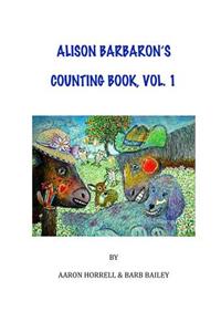 Alison Barbaron's Counting Book, Vol. 1