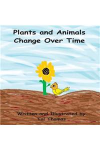 Plants and Animals Change Over Time