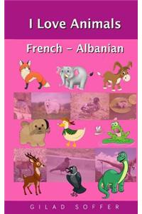 I Love Animals French - Albanian