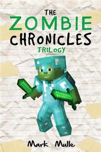 The Zombie Chronicles Trilogy (An Unofficial Minecraft Book for Kids Ages 9 - 12