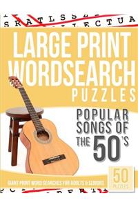 Large Print Wordsearches Puzzles Popular Songs of the 50s