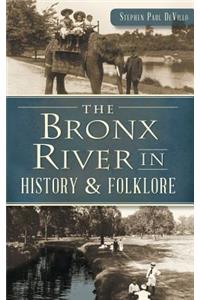 The Bronx River in History & Folklore