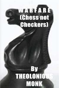 WARFARE (Chess not Checkers)