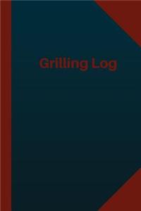 Grilling Log (Logbook, Journal - 124 pages 6x9 inches)