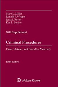 Criminal Procedures, Cases, Statutes, and Executive Materials, Sixth Edition