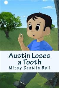 Austin Loses a Tooth