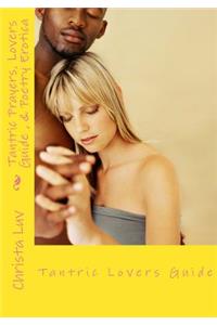 Tantric Prayer Lovers Guide & Poetry Erotica: Intimacy is Life