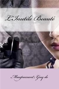 L'Inutile Beauté