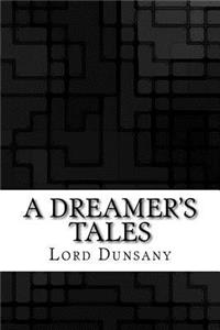 A Dreamer's Tales