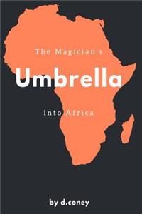 The Magician's Umbrella, Into Africa