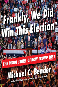Frankly, We Did Win This Election Lib/E