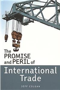 The Promise and Peril of International Trade