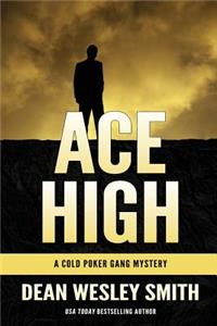Ace High: A Cold Poker Gang Mystery