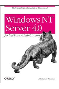 Windows NT Server 4.0 for the Netware Administrators