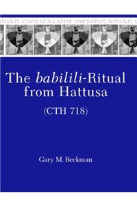 Babilili-Ritual from Hattusa (Cth 718)