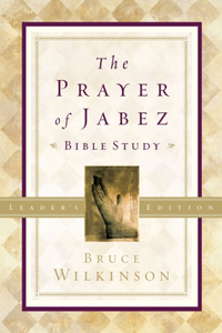 Prayer of Jabez Bible Study Leader's Edition