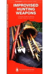 Improvised Hunting Weapons